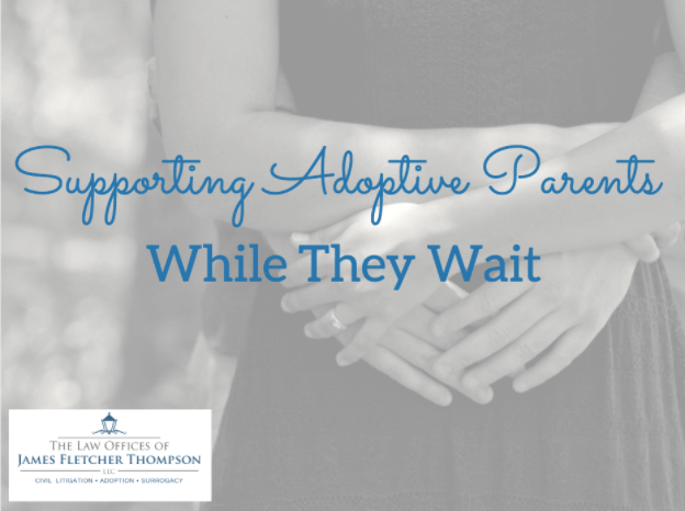 Supporting Adoptive Parents While They Wait